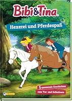 Bibi und Tina: Hexerei und Pferdespaß: 5 spannende Geschichten zum Vor- und Selberlesen 3845109726 Book Cover