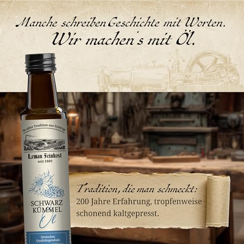 Leman Feinkost Schwarzkümmelöl 250ml – Mühlenfrisch kaltgepresstes Black Seed Oil aus Nigella Sativa – Gefiltert, hoher Thymochinongehalt & Omega 3-6-9 – Qualität seit 1809 vom Hersteller