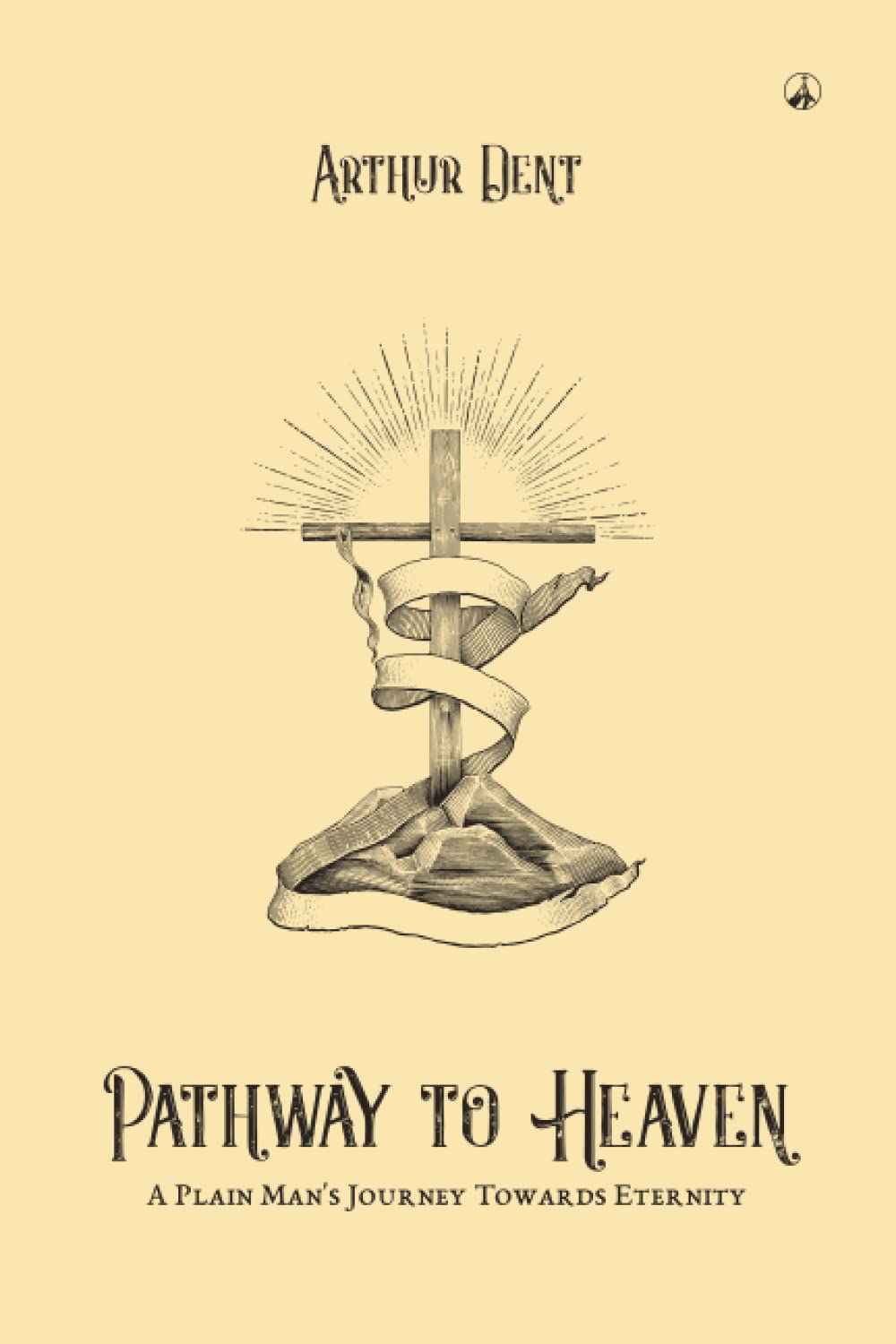PATHWAY TO HEAVEN.: A Plain Man's Journey Towards Eternity