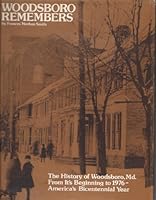 Woodsboro remembers: The History of Woodsboro, Md. From It's Beginning to 1976- America's Bicentennial Year B0007AMKE2 Book Cover