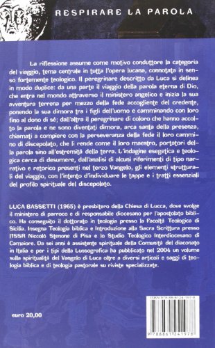 Il Viaggio Della Parola E Del Discepolo Nel Vangelo Di Luca - 2