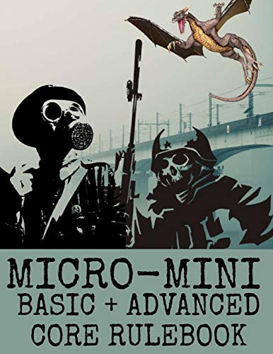 Micro-Mini Basic + Advanced Core Rulebook: An Ultra-Rules Light Miniatures War Game System - Patterson, Noah C