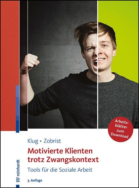 Motivierte Klienten trotz Zwangskontext: Tools für die Soziale Arbeit