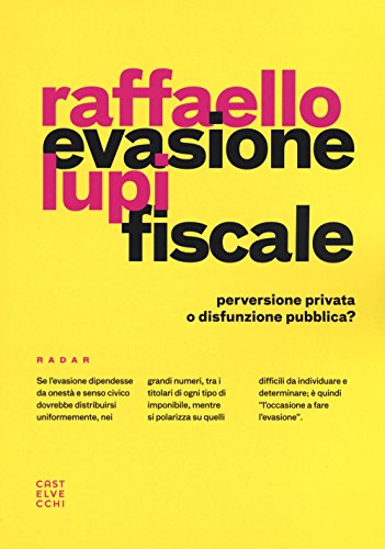 Evasione fiscale: Perversione privata o disfunzione pubblica?