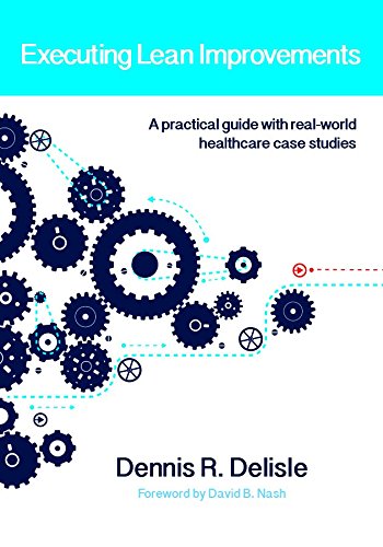 Buy Executing Lean Improvements: A Practical Guide With Real-world Healthcare Case Studies — BookShops.in