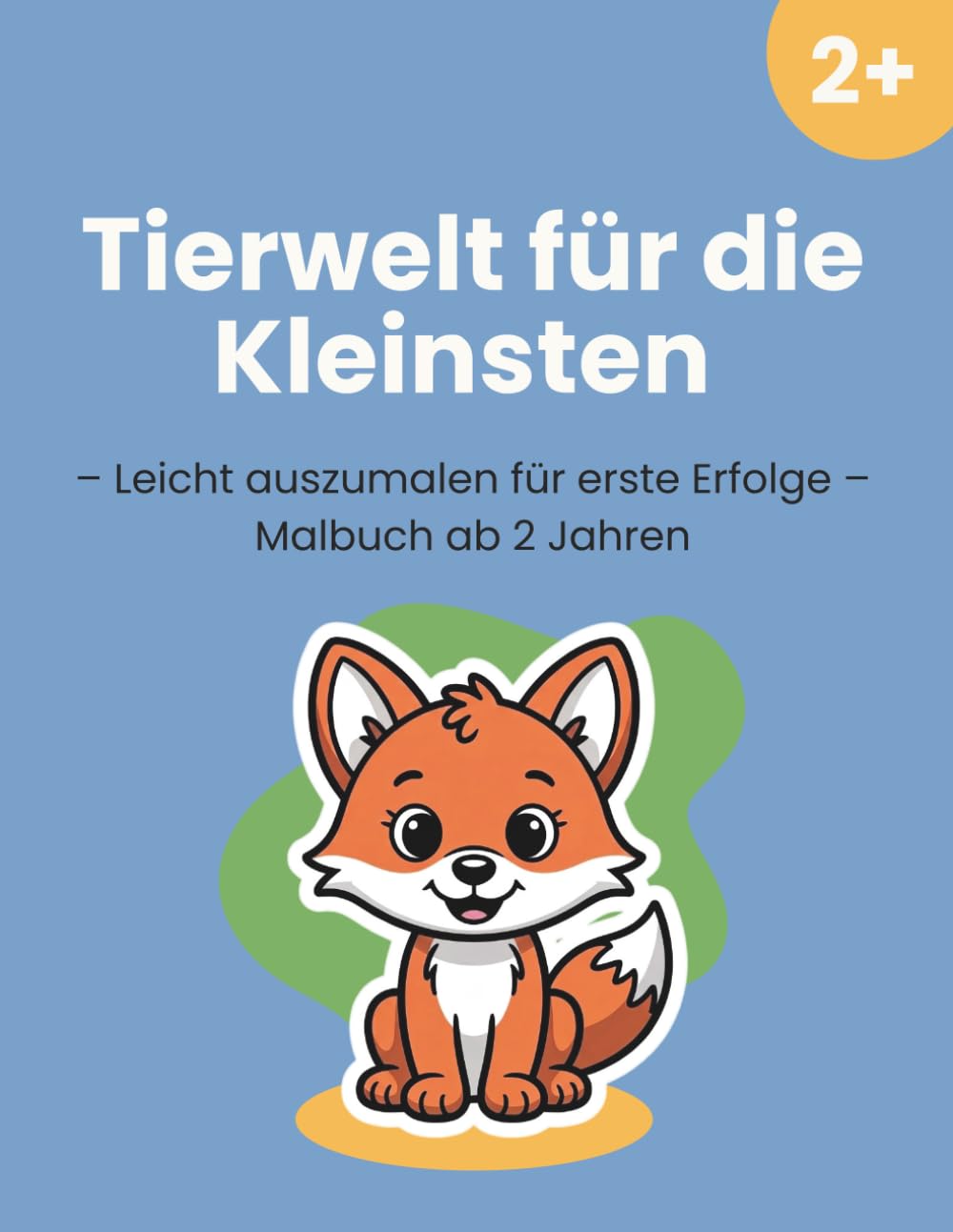 Tierwelt für die Kleinsten – Leicht auszumalen für erste Erfolge – Malbuch ab 2 Jahren: Einfache Tiermotive für kleine Hände – liebevoll gestaltet für Malanfänger