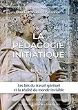  La pédagogie initiatique (Tome 3) (Oeuvres complètes / Omraam Mikhaël Aïvanhov) (French Edition)