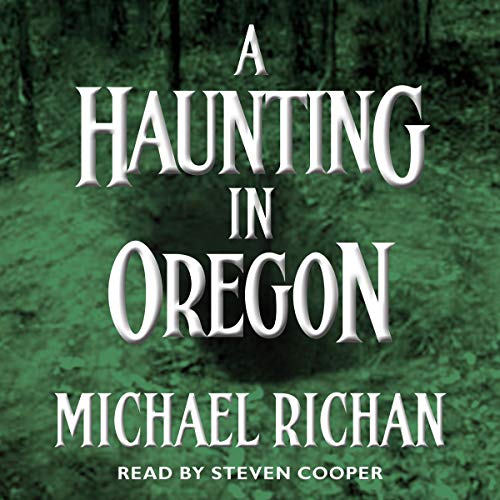 A Haunting in Oregon by Michael Richan episode artwork
