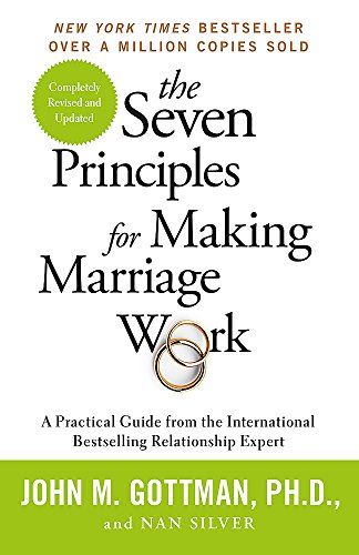  The Seven Principles For Making Marriage Work: A practical guide from the international bestselling Livre PDF Gratuit
