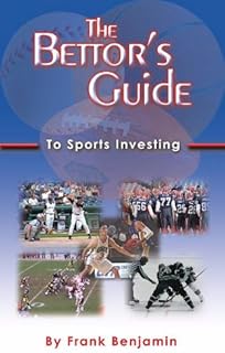 Sports Betting for Profit: The Bettor's Guide to Sports Investing