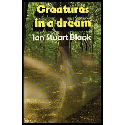 Creatures in a Dream