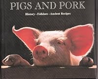 Pigs And Pork: 90 Recipes from Italy's Most Celebrated Chefs 0756783178 Book Cover