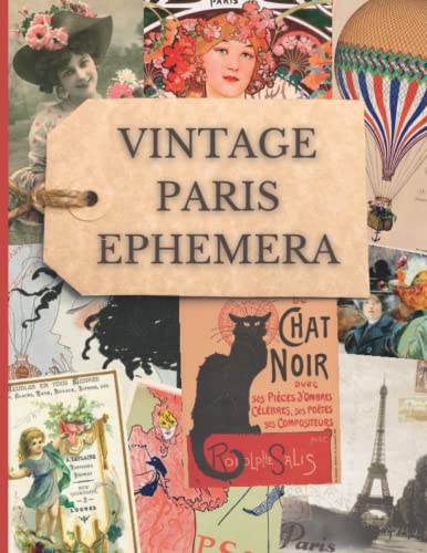 Vintage Paris Ephemera: Parisian Theme Image Collection To Cut Out For Junk Journals, Collages, Decoupage, Scrapbooking And Paper Craft image 2