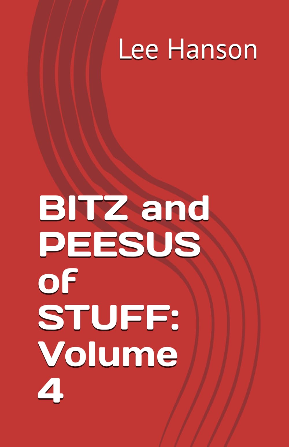 BITZ and PEESUS of STUFF: Volume 4