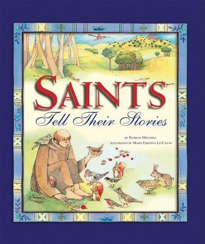 Saints Tell Their Stories Hardcover – July 1, 2010