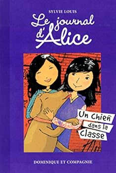 Le journal d'Alice Tome 10 Un chien dans la classe