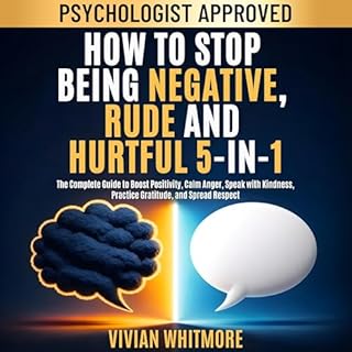 How to Stop Being Negative, Rude, and Hurtful 5-in-1 cover art