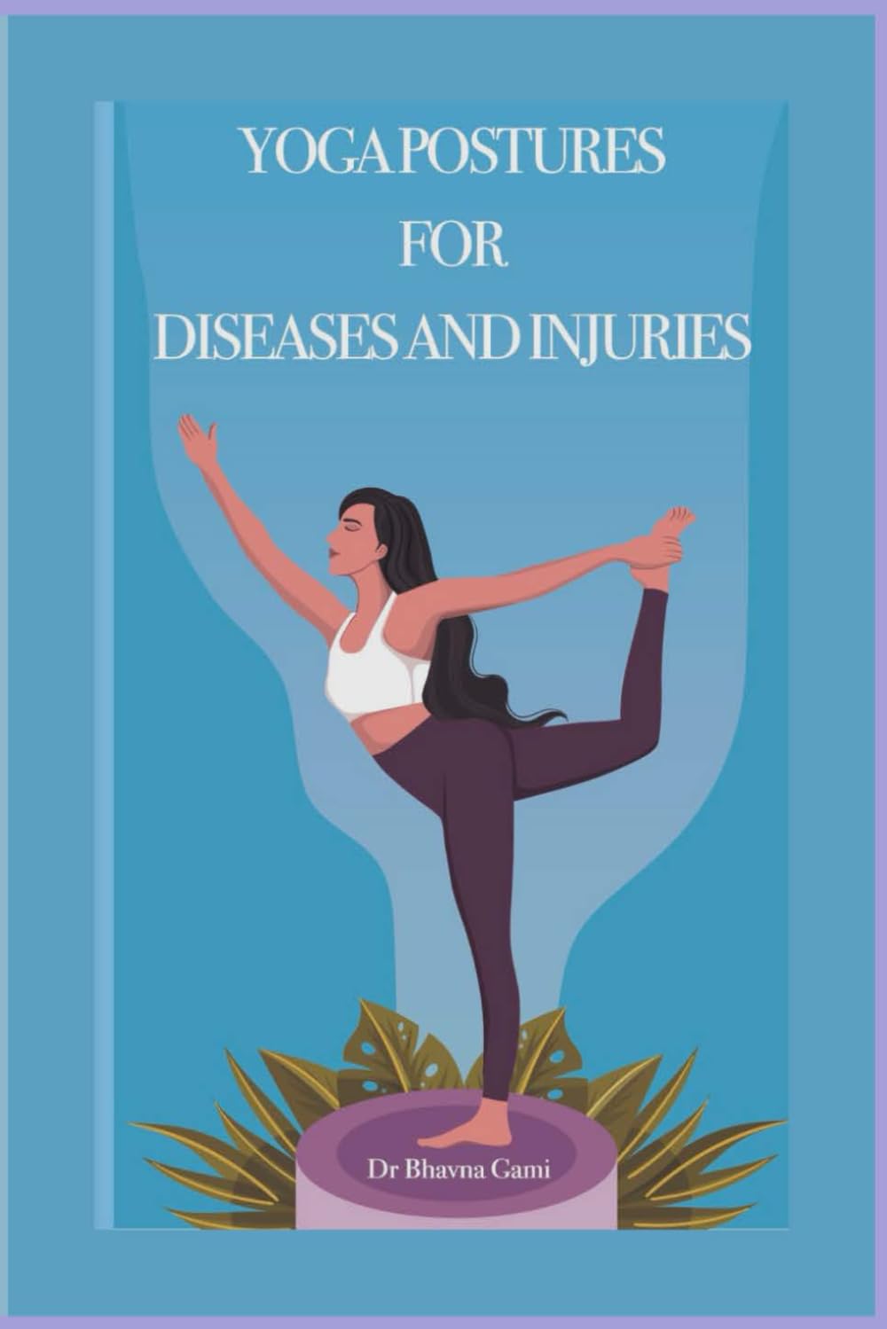 Yoga Poses for Diseases and Injuries