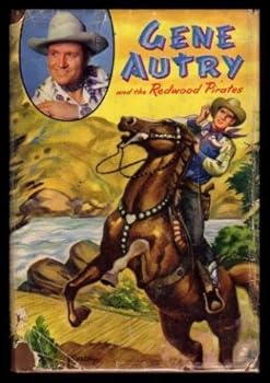 Gene Autry and the Redwood Pirates