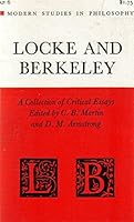 Modern Studies in Philosophy Locke And Berkeley A Collection of Critical Essays Edited by C.B. Martin & D.M. Armstrong B00HMZX2YW Book Cover