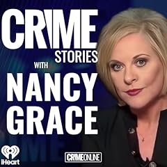 Crime Stories with Nancy Grace Podcast By iHeartPodcasts and CrimeOnline cover art