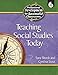 Teaching Social Studies Today (Professional Development for Successful Classrooms)