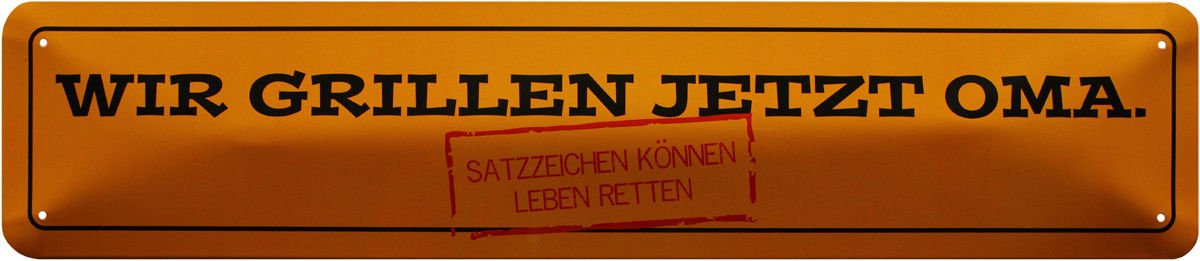 We Are Now Grillen Grandma Funny Design Street Sign Design 46 x 10 cm (STR227