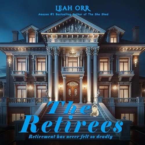 The Retirees Audiobook By Leah Orr cover art