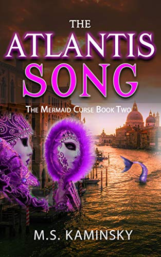 Amazon Com The Atlantis Song A Paranormal Adventure The Mermaid Curse Book 2 Ebook Kaminsky M S Kindle Store