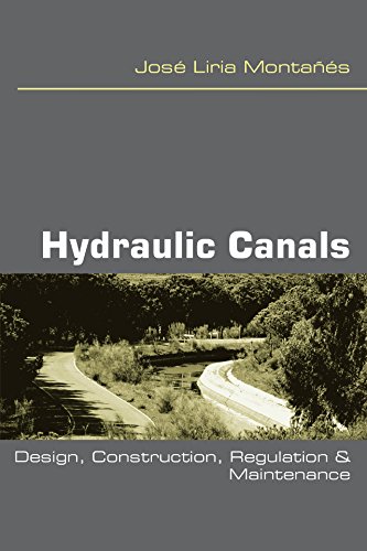 Hydraulic Canals: Design, Construction, Regulation and Maintenance      1st Edition, Kindle Edition