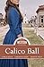 Calico Ball (Timeless Western Collection) (Volume 1)