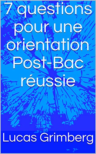 Télécharger 7 questions pour une orientation scolaire réussie livre En ligne