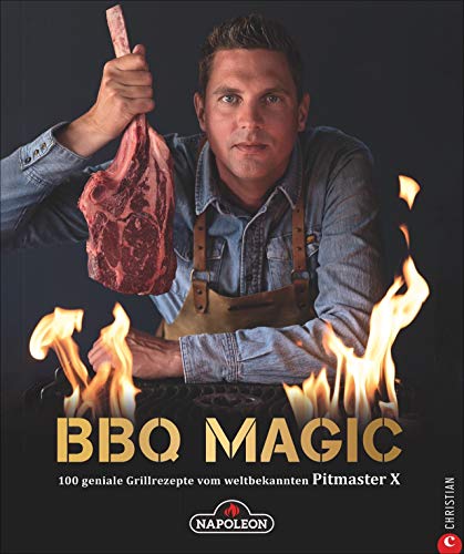 Grillbuch – BBQ Magic: 100 geniale Grill- und Barbecue-Rezepte von Roel „Pitmaster X“ Westra, dem Grill- und BBQ-Profi auf YouTube. Das Standardwerk mit Pitmaster-Garantie.