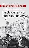 menschen schatten braun  Im Schatten von Hitlers Heimat: Reiseführer in die braune Topographie von Oberösterreich