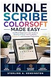 Kindle Scribe Colorsoft Made Easy: Unofficial Beginner's User Guide to Reading Smarter, Writing Better, AI Features, and Everyday Productivity