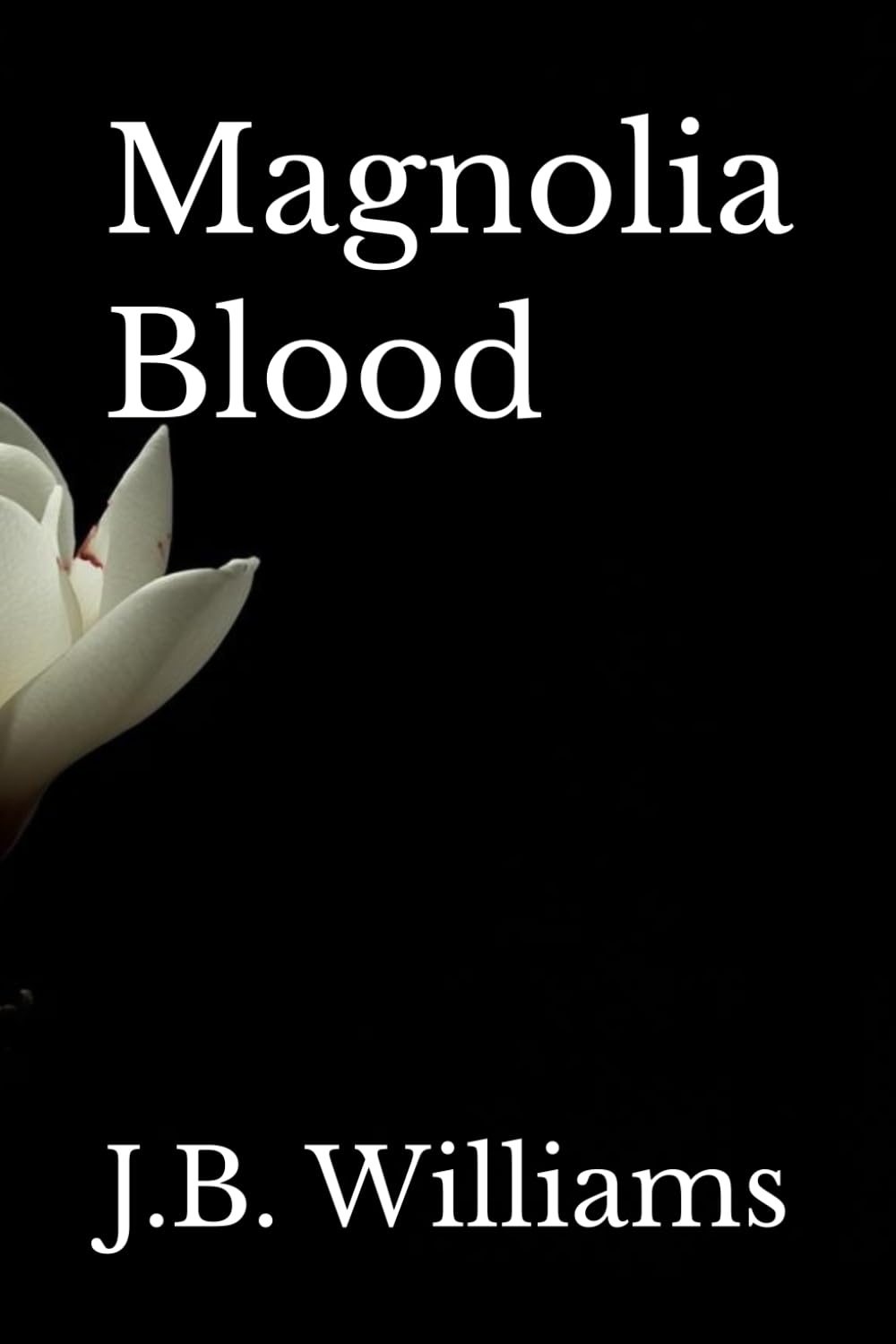 Magnolia Blood (The Magnolia Cycle)