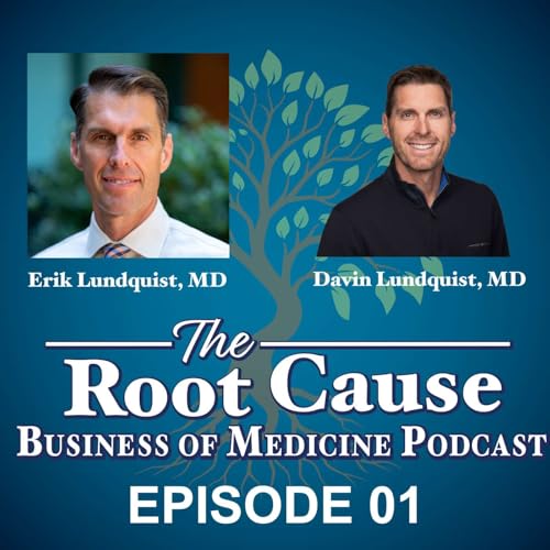 『The Root Cause - Business of Medicine Podcast - Erik's Story』のカバーアート