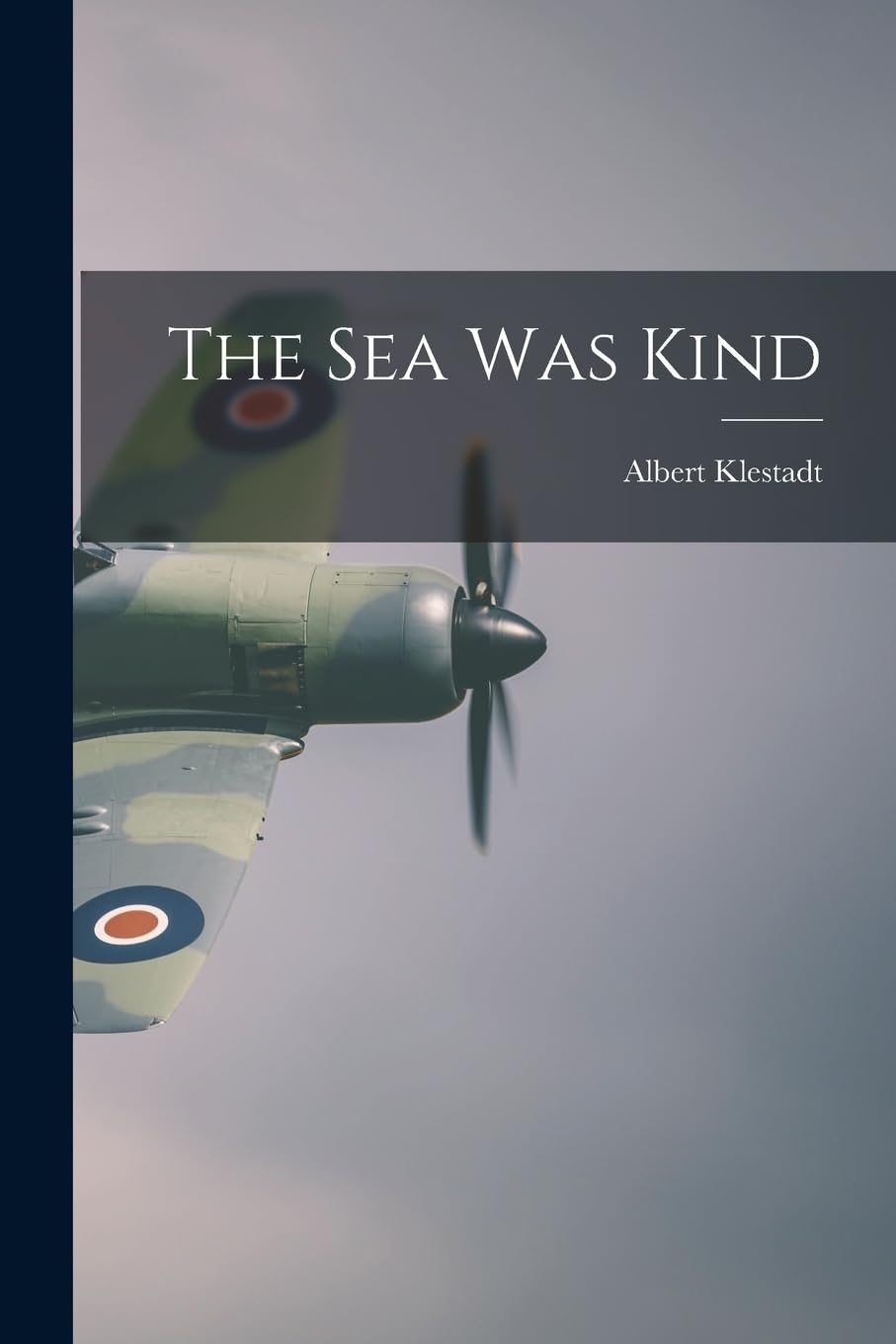 The Sea Was Kind