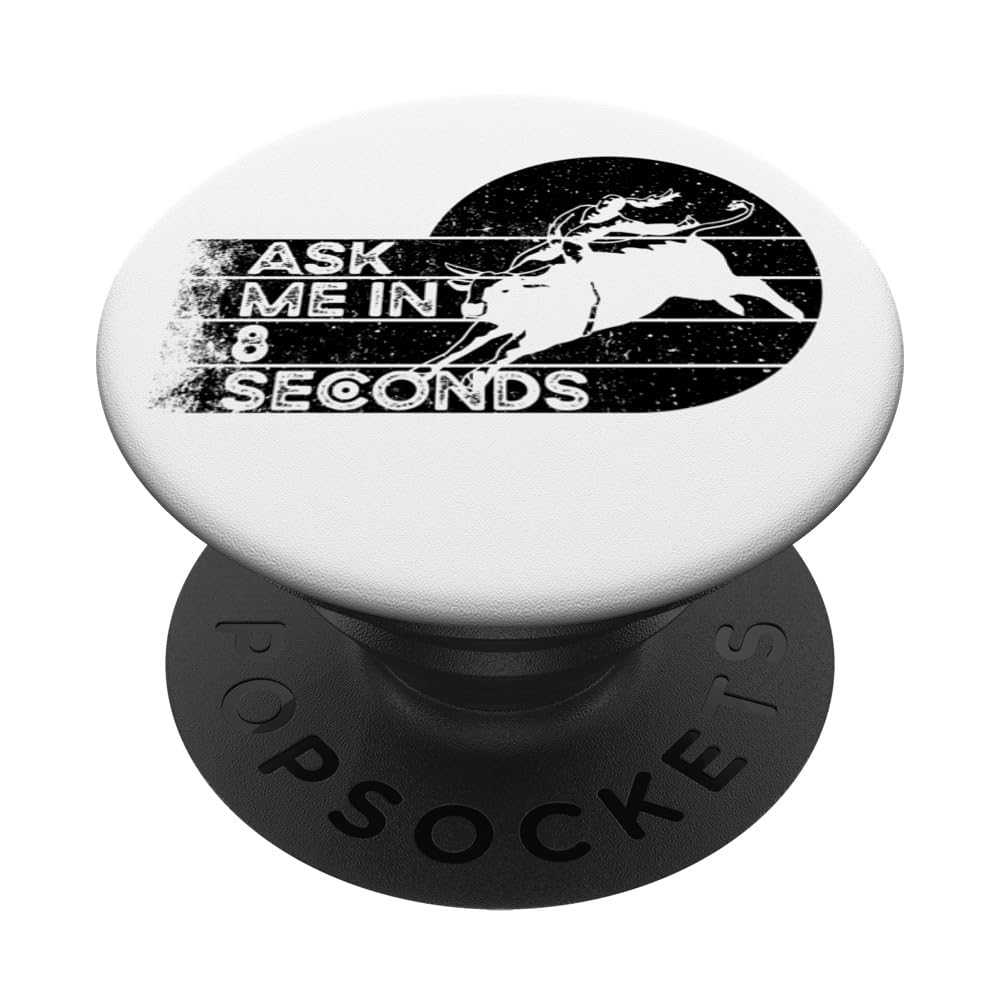 Ask Me In 8 Seconds. Bull Riding Quotes PopSockets Swappable PopGrip, Black
