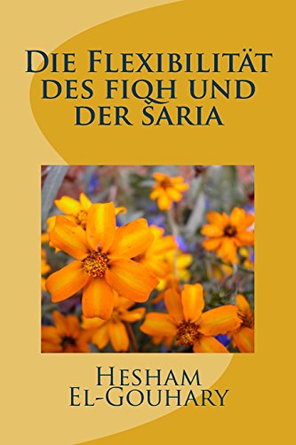 Die Flexibilität des fiqh und der šaria (Das Konzept der wasatiyya im islamischen fiqh, Band 1) Die Flexibilität des fiqh und der šaria (Das Konzept der wasatiyya im islamischen fiqh, Band 1)