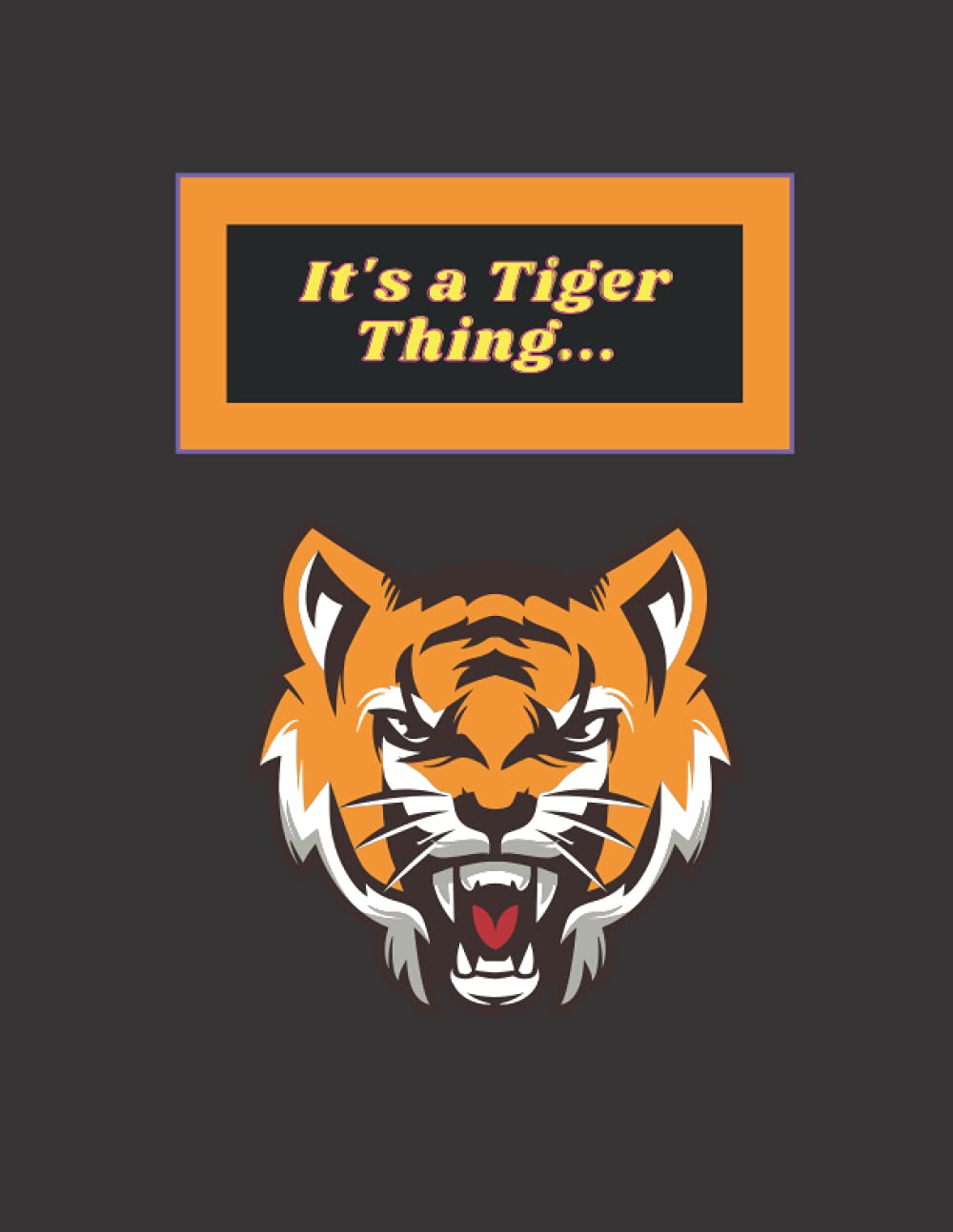 It's a Tiger Thing: Rule the School Notebook