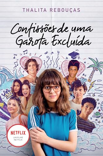 Confissões de uma garota excluída, mal-amada e (um pouco) dramática: Livro que está na Netflix (Confissões – Livro 1): O livro que deu origem à série da Netflix