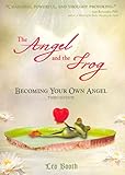The Angel and the Frog: Becoming Your Own Angel