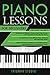 Piano Lessons for Beginners: 3 in 1- Beginner's Guide+ Tips and Tricks+ Simple and Effective Strategies to learn piano Lessons