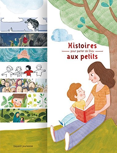 Histoire pour parler de Dieu aux petits Histoire pour parler de Dieu aux petits