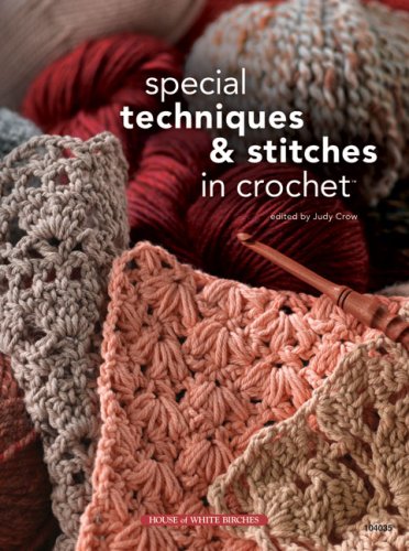 Special Techniques & Stitches in Crochet