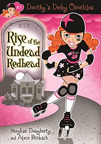 Dorothy's Derby Chronicles: Rise of the Undead Redhead Dorothy's Derby Chronicles: Rise of the Undead Redhead