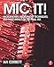 Mic It!: Microphones, Microphone Techniques, and Their Impact on the Final Mix