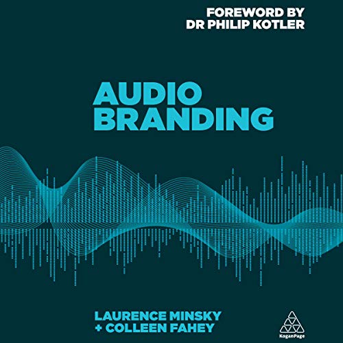 Audio Branding by Laurence Minsky, Colleen Fahey, Philip Kotler - foreword episode artwork