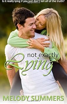 Not Exactly Lying - Book #2 of the Bayview High